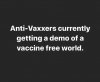 AntiVaxxersGettingATasteOfAVaccineFreeWorld.jpg